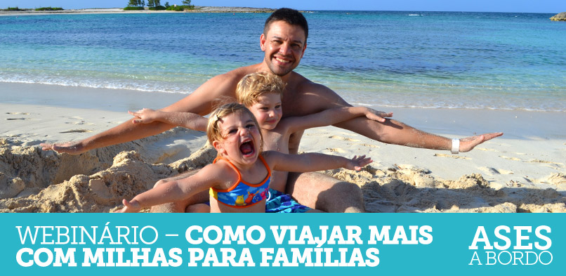 Webinário – Dicas de como viajar mais com milhas para famílias